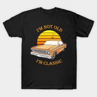 I'm Not Old I'm Classic Funny Car T-Shirt